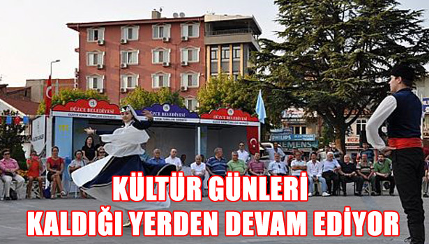 KÜLTÜR GÜNLERİ KALDIĞI YERDEN DEVAM EDİYOR