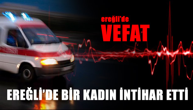 İNTİHAR ETTİ