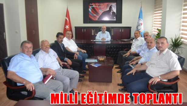 MİLLİ EĞİTİMDE TOPLANTI