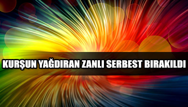 TUTUKSUZ YARGILANMAK ÜZERE SERBEST BIRAKILDI