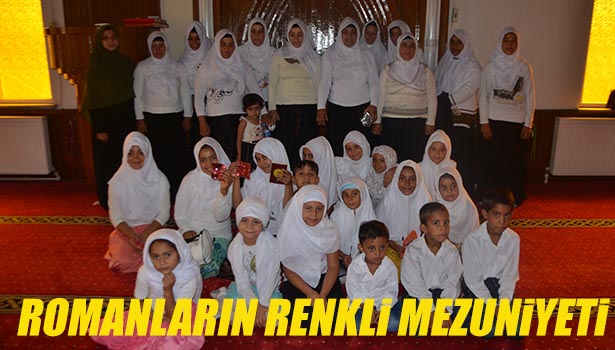 ROMAN VATANDAŞLARIN KUR'AN KURSU MEZUNİYET TÖRENİ RENKLİ GÖRÜNTÜLERE SAHNE OLDU