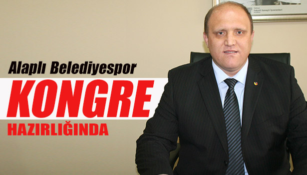 ALAPLI BELEDİYESPOR KONGREYE GİDİYOR