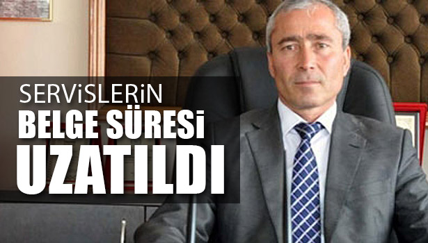 SERVİSLERİN B2, D2 VEYA D4 BELGESİNE SAHİP OLMA ŞARTI 2016'YA UZATILDI