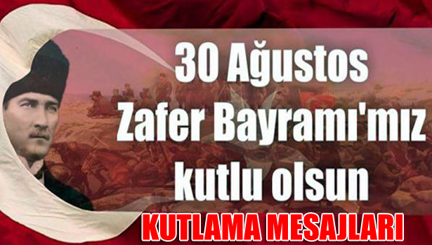 30 AĞUSTOS ZAFER BAYRAMI KUTLU OLSUN!..