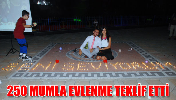 250 MUMLA EVLENME TEKLİFİ