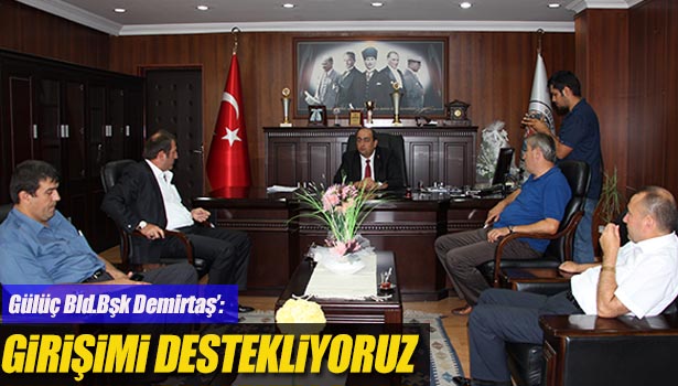 GÜLÜÇ BLD.BŞK.DEMİRTAŞ: "SİZ BİR ADIM ÖNE ÇIKIN BEN 3 ADIM ATARIM"