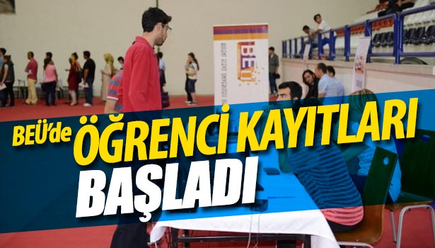 BEÜ'DE YENİ ÖĞRENCİ KAYITLARI BAŞLADI