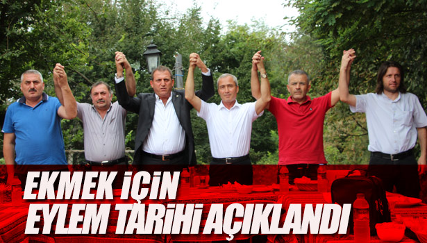 EKMEK İÇİN EYLEM TARİHİ AÇIKLANDI