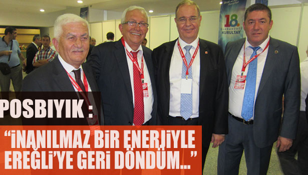 POSBIYIK: "İNANILMAZ BİR ENERJİ TOPLAYARAK KARADENİZ EREĞLİ'YE GERİ DÖNDÜM..."