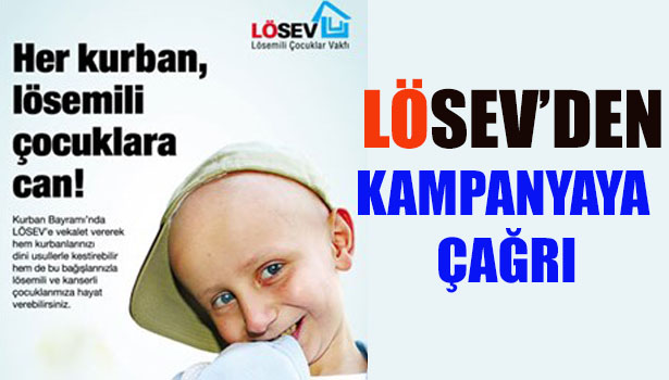 LÖSEV'DEN DESTEK ÇAĞRISI