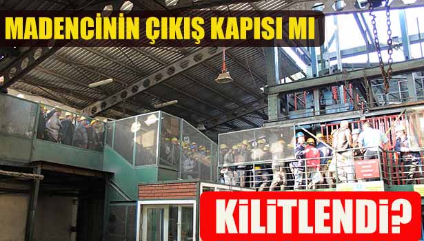 MADENCİNİN ÇIKIŞ KAPISININ KİLİTLENDİĞİ İDDİASI YARGIYA TAŞINDI