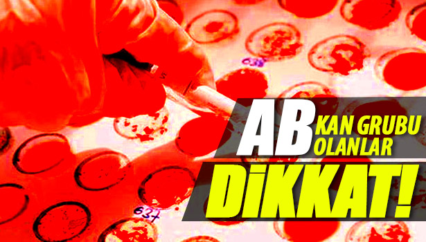 KAN GRUBU AB OLANLAR DİKKAT!