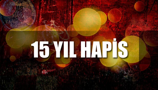KIRAATHANE SAHİBİNİ ÖLDÜREN SANIĞA 15 YIL HAPİS