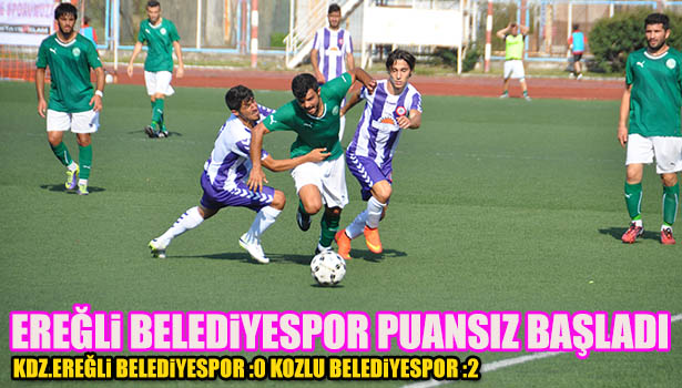 EREĞLİ BELEDİYESPOR LİGE PUANSIZ BAŞLADI