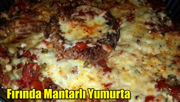 FIRINDA MANTARLI YUMURTA NASIL YAPILIR?