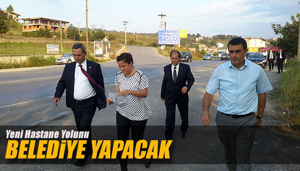 HASTANE YOLUNU BELEDİYE YAPACAK