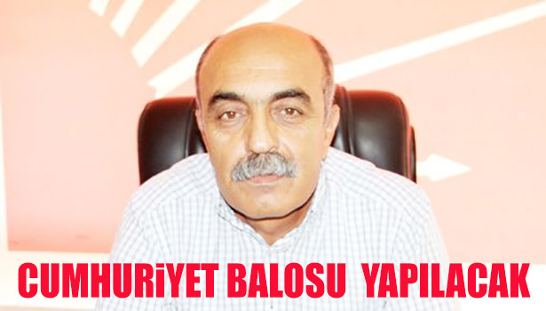 CHP 29 EKİM BALOSUNA HAZIRLANIYOR