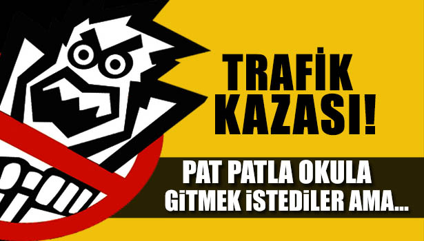 SERVİS YERİNE PATPATLA OKULA TAŞINAN 6 ÖĞRENCİ KAZADA YARALANDI