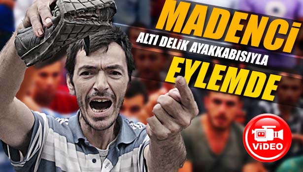 MADEN İŞÇİSİ, ALTI DELİK AYAKKABISIYLA VALİLİK ÖNÜNDE EYLEM YAPTI