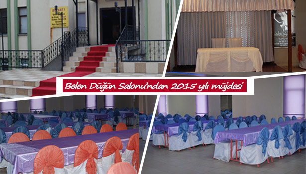 BELEN DÜĞÜN SALONU'NDAN 2015 YILI MÜJDESİ