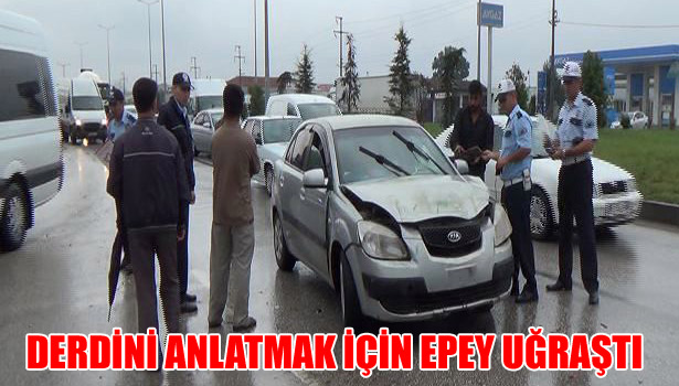 DERDİNİ ANLATMAK İÇİN EPEY UĞRAŞTI