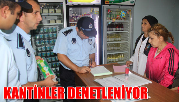 KANTİNLER DENETLENİYOR