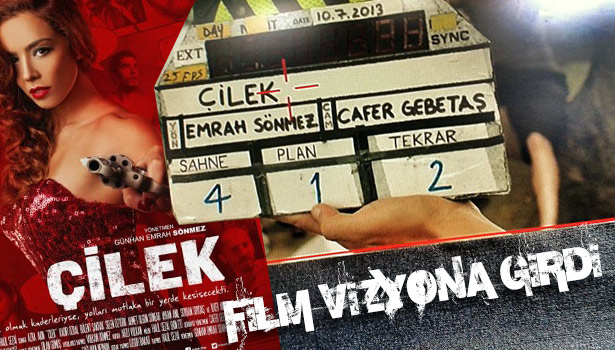 ÇİLEK FİLMİ VİZYONA GİRDİ