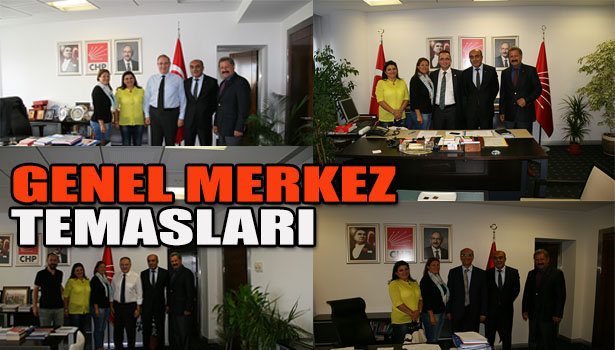 CHP'DEN GENEL MERKEZ ZİYARETİ