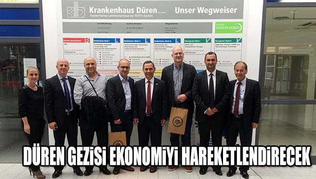 DÜREN GEZİSİ EKONOMİYİ HAREKETLENDİRECEK
