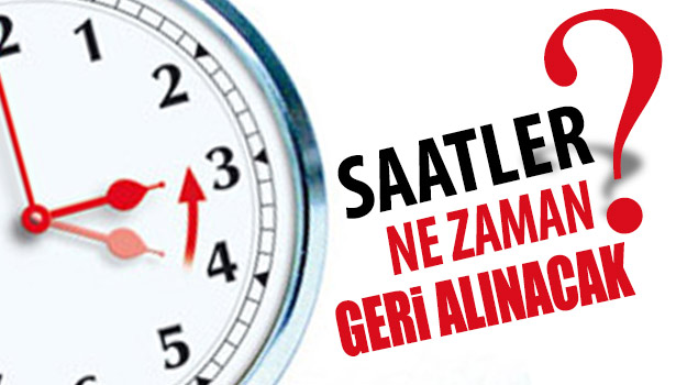 SAATLER NE ZAMAN GERİ ALINACAK?