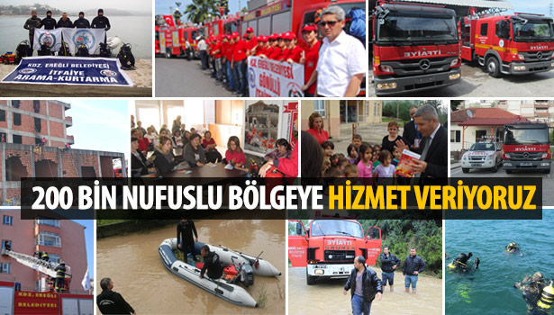 200 BİN NUFUSLU BÖLGEYE HİZMET VERİYORUZ