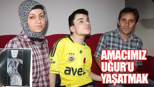 UĞUR'UN OMURİLİK AMELİYATI İÇİN DEVLET 4 YIL SONRAYA RANDAVU VERDİ