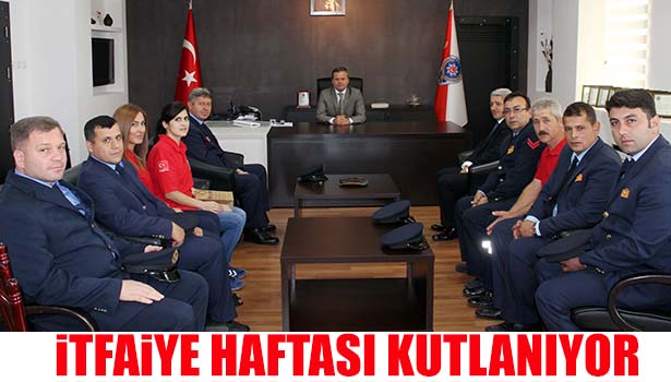 İTFAİYE HAFTASI KUTLANIYOR