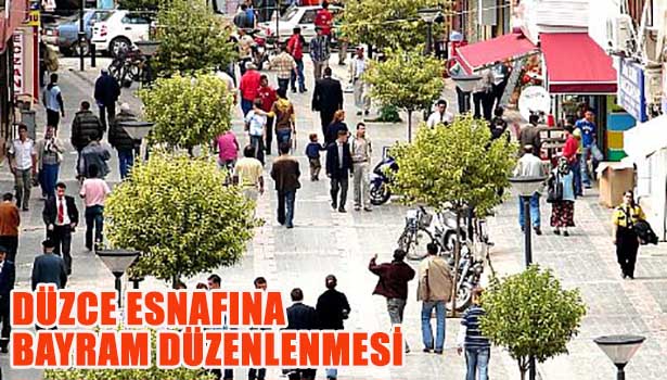 DÜZCE ESNAFINA BAYRAM DÜZENLEMESİ