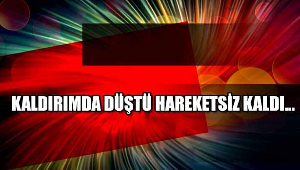 KALDIRIMDAN DÜŞEREK HAREKETSİZ KALAN KADIN HASTANEYE KALDIRILDI