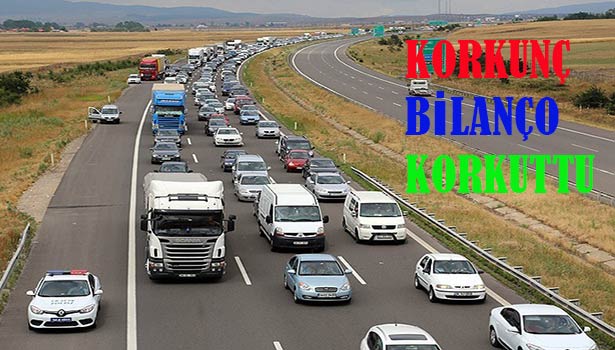 İKİ GÜNLÜK TATİL BİLANÇOSU: 24 ÖLÜ, 87 YARALI