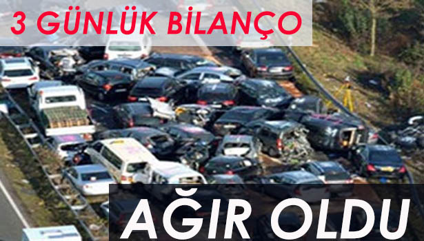 İŞTE TRAFİK CANAVARININ BAYRAM BİLANÇOSU