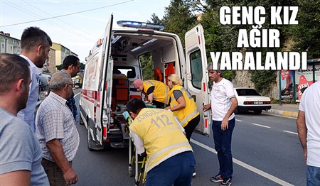 GENÇ KIZ AĞIR YARALANDI