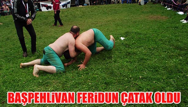 BAŞPEHLİVAN FERİDUN ÇATAK OLDU
