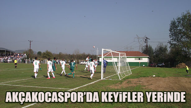 AKÇAKOCASPOR ÇOK KEYİFLİ