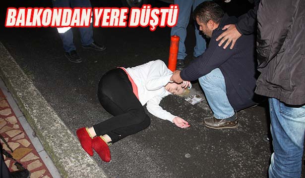 HAVA ALMAK İÇİN ÇIKTIĞI BALKONDAN YERE DÜŞTÜ