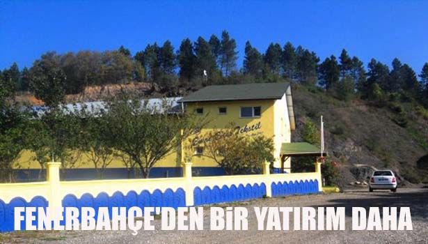 FENERBAHÇE'DEN BİR YATIRIM DAHA