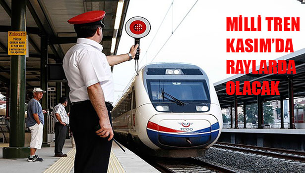 DEMİR YOLLARINA "MİLLİ TREN" GELİYOR