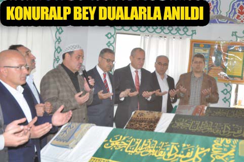 KONURALP BEY DUALARLA ANILDI
