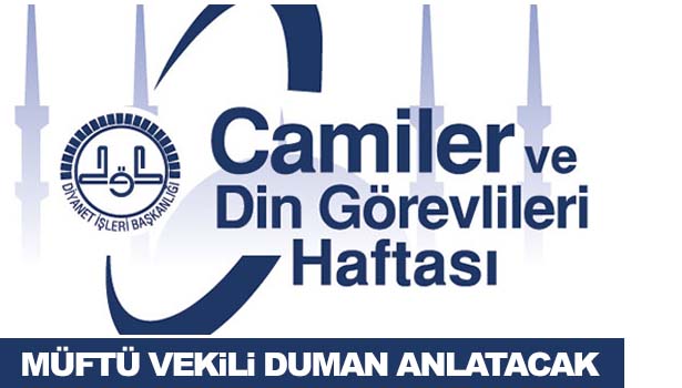 MÜFTÜ VEKİLİ DUMAN ANLATACAK