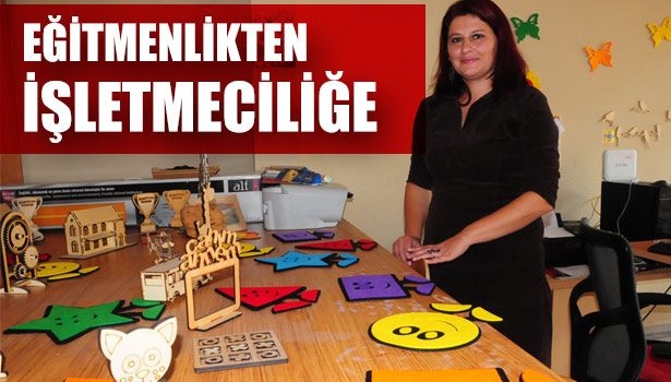 ANAOKULU EĞİTMENLİĞİNDEN OYUNCAK TASARIM ATÖLYE İŞLETMECİLİĞİNE