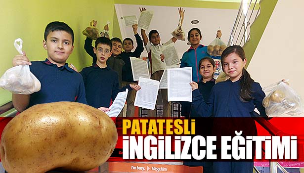 KOLEJDE PATATES İLE İNGİLİZCE ÖĞRETİMİ