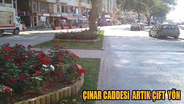 ÇINAR CADDESİ ARTIK ÇİFT YÖNLÜ OLDU