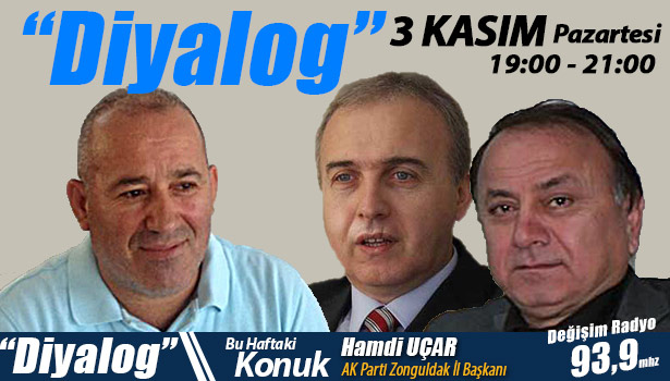 UÇAR, "DİYALOG"A KONUK OLACAK
