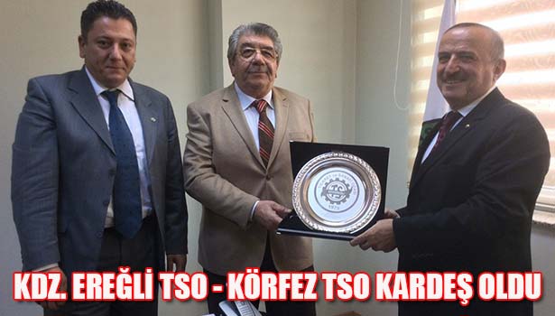 KDZ. EREĞLİ TSO İLE KÖRFEZ TSO KARDEŞ OLDULAR